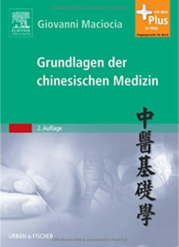 Maciocia, Giovanni Grundlagen der chinesischen Medizin: mit Zugang zum Elsevier-Portal