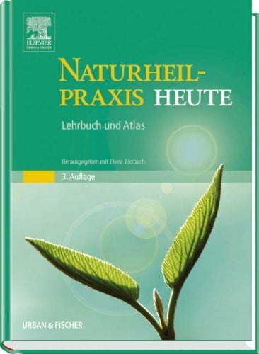 Bierbach, Elvira Naturheilpraxis Heute: Lehrbuch und Atlas