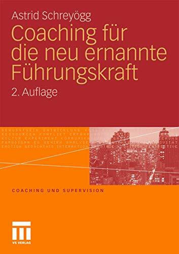 Schrey\Xf6Gg, Astrid Coaching Für Die Neu Ernannte Führungskraft (Coaching Und Supervision) (German Edition)