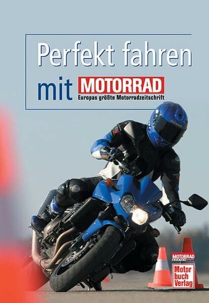 , Perfekt fahren mit MOTORRAD