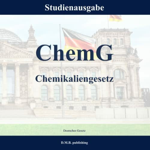 Gesetz, Deutsches ChemG - Chemikaliengesetz: Studienausgabe