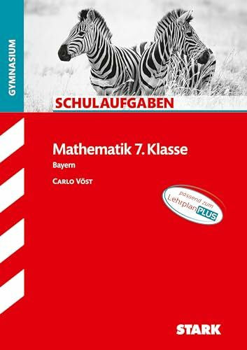 Vöst, Carlo STARK Mathematik 7. Klasse - Schulaufgaben Gymnasium: Passend zum LehrplanPLUS (Klassenarbeiten und Klausuren)