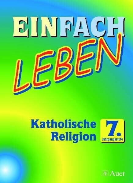 Zwick-Urlaub, Anita Einfach Leben. Unterrichtswerk für den katholischen Religionsunterricht / Einfach Leben: Unterrichtswerk für den katholischen Religionsunterricht in ... der Realschule - Ausgabe für Bayern