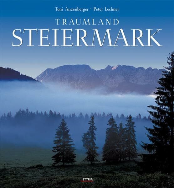 Anzenberger, Toni Traumland Steiermark