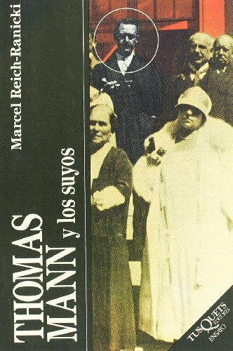 Reich-Ranicki, Marcel Thomas Mann y los suyos (Ensayo)