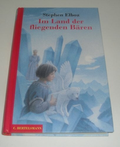 Elboz, Stephen Im Land der fliegende Bären
