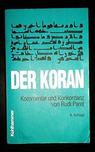 Paret, Rudi Der Koran. Kommentar und Konkordanz.