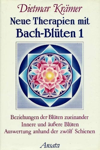 Dietmar Krämer Neue Therapien mit Bach-Blüten 1