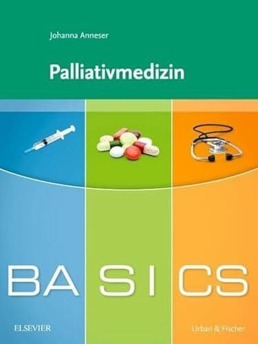 Anneser, Johanna BASICS Palliativmedizin