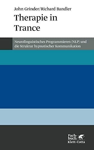 Sabine Behrens Therapie in Trance. NLP und die Struktur hypnotischer Kommunikation (Konzepte der Humanwissenschaften)