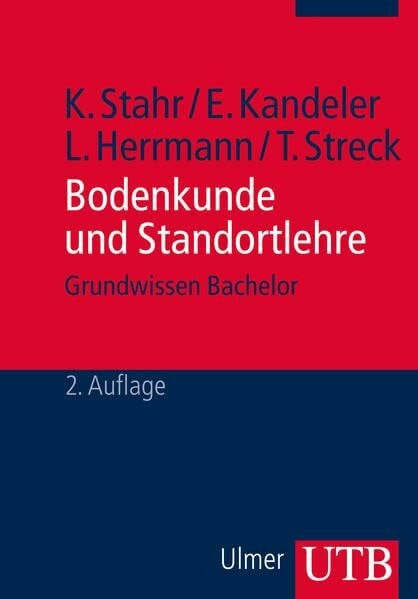 Streck, Thilo Bodenkunde und Standortlehre: Grundwissen Bachelor