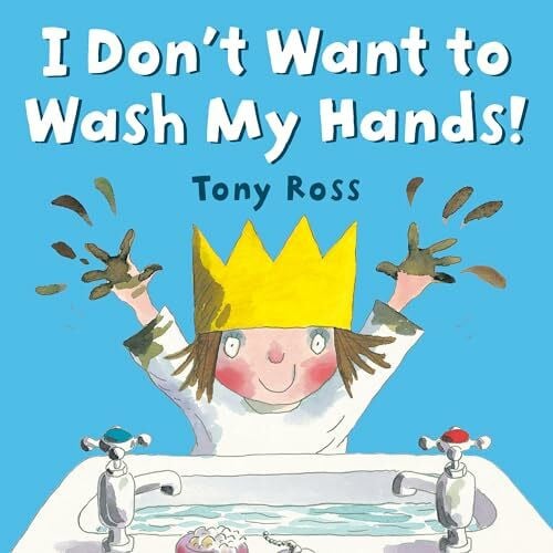Ross, Tony I Don't Want to Wash My Hands!