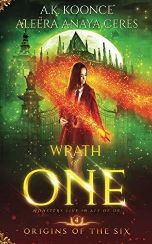 Ceres, Aleera Anaya Wrath of One: A Reverse Harem Series (Origins of the Six Series, Band 4)