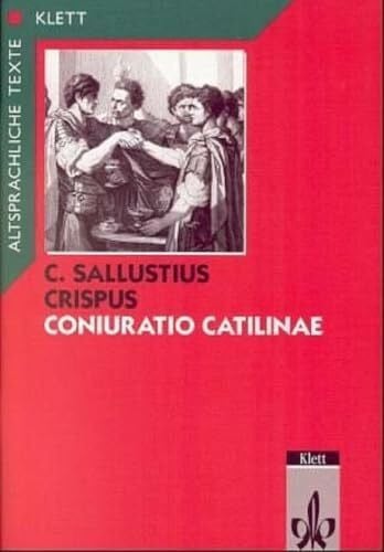Sallust Coniuratio Catilinae, Tl.1, Text mit Worterläuterungen und Sacherläuterungen: Klassen 10-12 (Altsprachliche Texte Latein)
