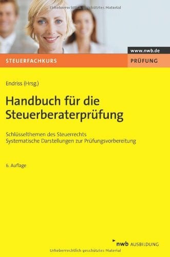 Zenthöfer, Wolfgang Handbuch für die Steuerberaterprüfung: Schlüsselthemen des Steuerrechts. Systematische Darstellungen zur Prüfungsvorbereitung. (Steuerfachkurs)