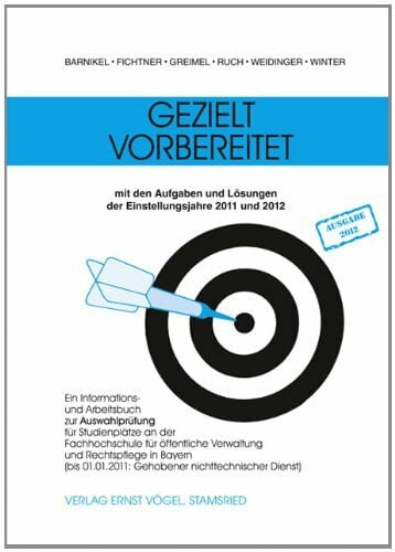 Winter, Erich Gezielt vorbereitet 2011/2012: Ein Informations- und Arbeitsbuch zur Auswahlprüfung für Studienplätze an der Fachhochschule für öffentliche Verwaltung ... Gehobener nichttechnischer Dienst)