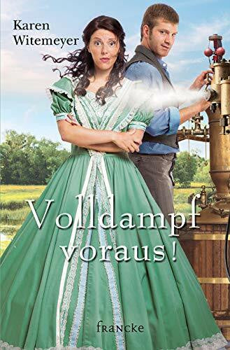 Witemeyer, Karen Volldampf voraus!