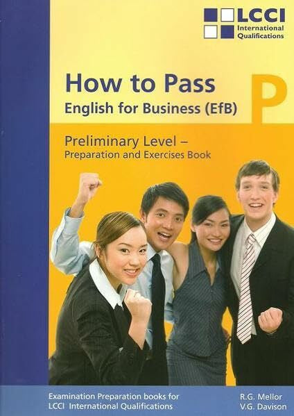 Davison, Vicky G How to Pass - English for Business. LCCI Examination Preparation Books: Preliminary level