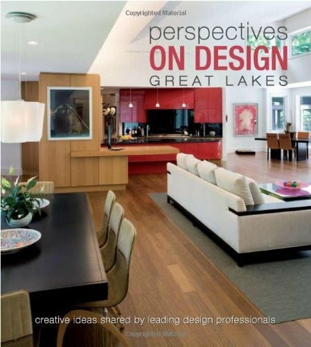 Panache Partners Llc Perspectives on Design Great Lakes: Creative Ideas Shared by Leading Design Professionals
