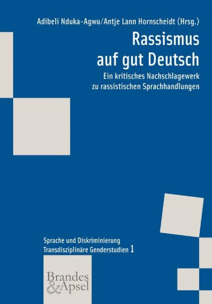 Antje Lann Hornscheidt Rassismus auf gut Deutsch: Ein kritisches Nachschlagewerk zu rassistischen Sprachhandlungen (wissen & praxis)