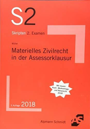 Müller, Frank Materielles Zivilrecht in der Assessorklausur: Mit neuem Kauf-, Werkvertrags- und Reiserecht 2018