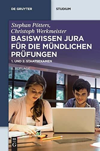 Werkmeister, Christoph Basiswissen Jura für die mündlichen Prüfungen: 1. und 2. Staatsexamen (De Gruyter Studium)