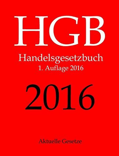 Gesetze, Aktuelle HGB 2016, Aktuelle Gesetze, 1. Auflage 2016