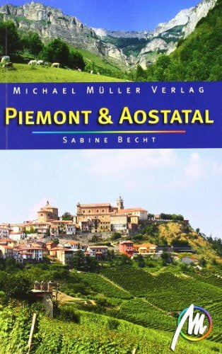Becht, Sabine Piemont & Aostatal: Reisehandbuch mit vielen praktischen Tipps.