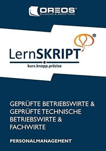 Fehrs, André LernSKRIPT PERSONALMANAGEMENT zur Prüfungsvorbereitung der IHK Prüfungen zum Fachwirt, Betriebswirt und Technischen Betriebswirt