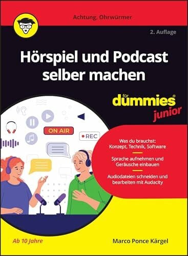 Ponce Kärgel, Marco Hörspiel und Podcast selber machen für Dummies Junior
