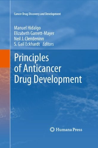 Garrett-Mayer, Elizabeth Principles of Anticancer Drug Development (Ca ...