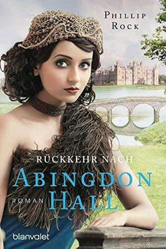 Hege, Uta Rückkehr nach Abingdon Hall: Roman (ABINGDON HALL TRILOGIE, Band 3)