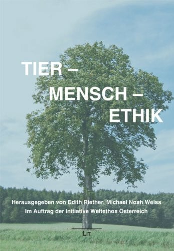 Weiss, Michael Noah Tier - Mensch - Ethik