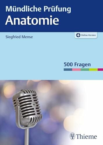 Mense, Siegfried Mündliche Prüfung Anatomie: 500 Fragen. Plus Online-Version