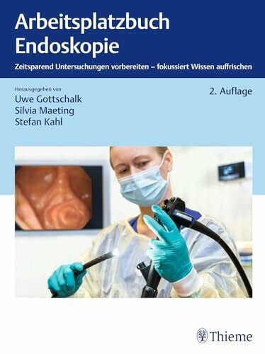 Kahl, Stefan Arbeitsplatzbuch Endoskopie: Zeitsparend Untersuchungen vorbereiten – fokussiert Wissen auffrischen