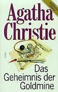 Christie, Agatha Das Geheimnis der Goldmine (Christie-Jubiläums-Edition)