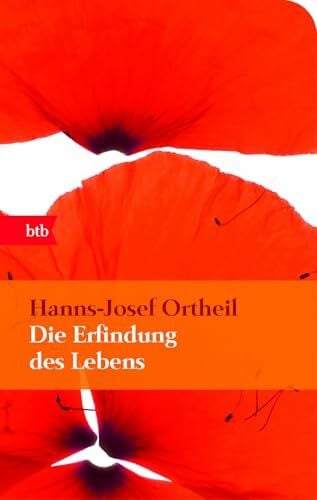 Ortheil, Hanns-Josef Die Erfindung des Lebens: Roman - Geschenkausgabe