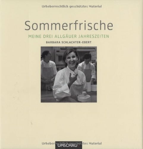 Schlachter-Ebert, Barbara Sommerfrische: Meine drei Allgäuer Jahreszeiten