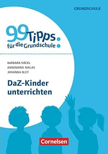 Niklas, Annemarie 99 Tipps für die Grundschule: DaZ-Kinder unterrichten - Buch