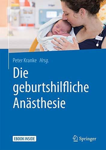 Kranke, Peter Die geburtshilfliche Anästhesie: eBook inside