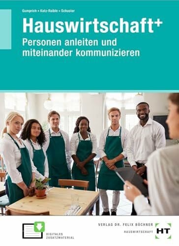 Schuster, Bianca Hauswirtschaft+: Personen anleiten und miteinander kommunizieren