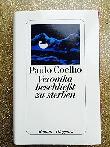 Coelho, Paulo Veronika beschließt zu sterben: Roman. Aus d. Brasilian. v. Maralde Meyer-Minnemann