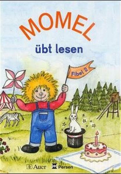 Wohofsky, Hanni Die Fibel - Momel. Ein sprachpädagogisch orientierter Leselehrgang: Momel, Leselehrgang für die Förderschule, Bd.2, Momel übt lesen