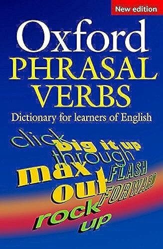 Varios Autores Oxford Phrasal Verbs Dictionary: For Learners of English (Diccionario Oxford de Phrasal Verbs)