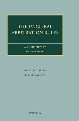 Al, Caron Et UNCITRAL ARBITR RULES: COMME 2E OCILS C (Oxford Commentaries on International Law)