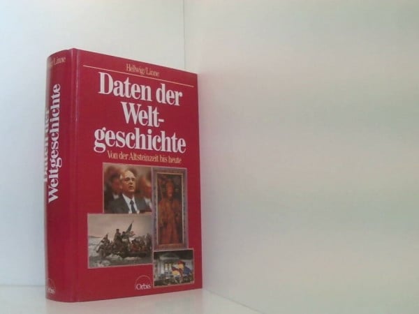 Hellwig, Gerhard, Linne, Gerhard Daten der Weltgeschichte. Von der Altsteinzeit bis heute
