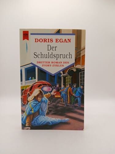 Egan, Doris: Der Schuldspruch. Dritter Roman des Ivory-Zyklus