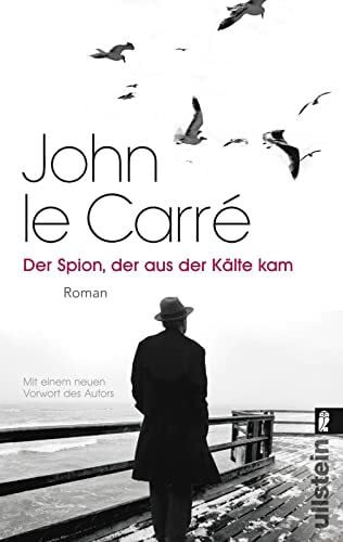 le Carré Der Spion, der aus der Kälte kam: Ein Smiley-Roman