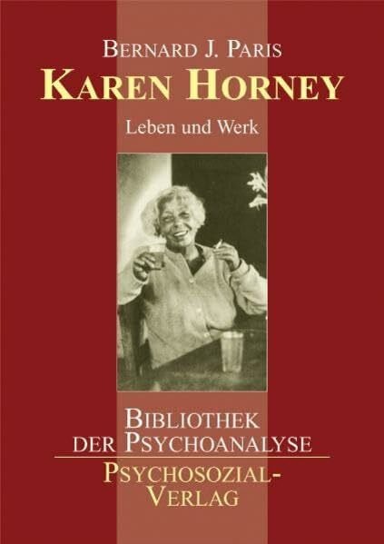 Bernard J. Paris Karen Horney: Leben und Werk (Bibliothek der Psychoanalyse)
