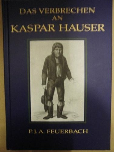 Brinkmann, Bernd Kaspar Hauser: Beispiel eines Verbrechens am Seelenleben des Menschen